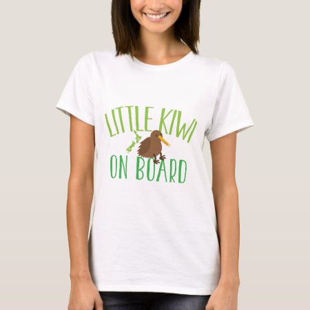 Little Kiwi On Board (cute New Zealand Maternity) T-shirt