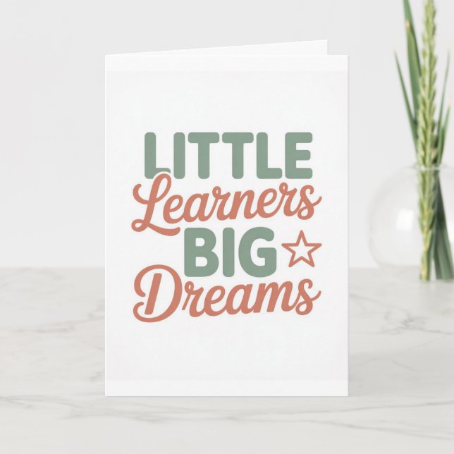Little Learners Big Dreams Early Learning Design Card (Front)