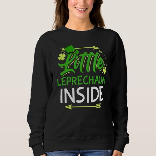 Little Leprechaun Inside St Patricks Day Pregnant  Sweatshirt