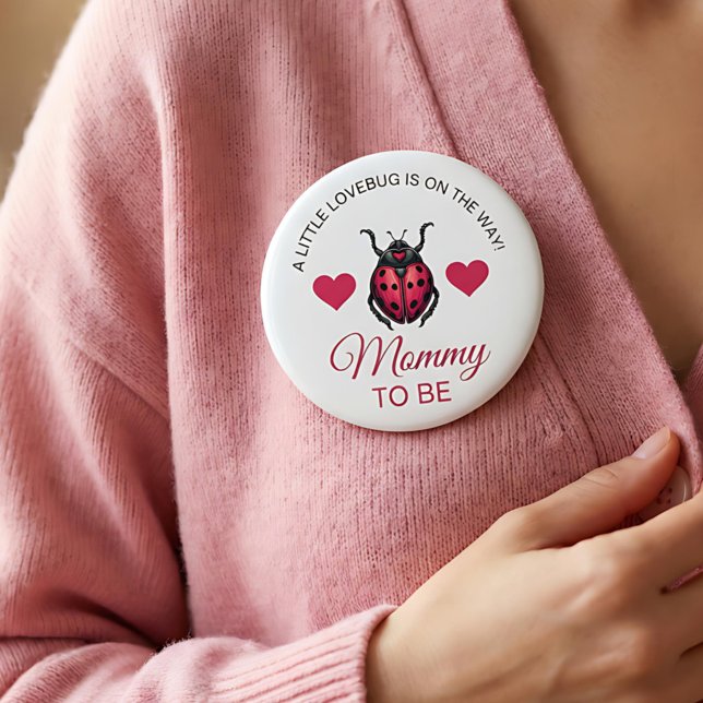 Little Love Bug Is On The Way Ladybug Mommy To Be Button (Creator Uploaded)