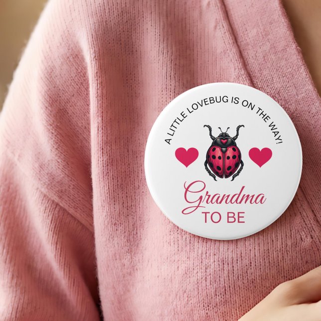 Little LoveBug Is On The Way Ladybug Grandma To Be Button (Creator Uploaded)