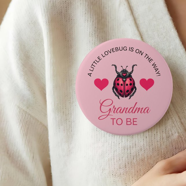 Little LoveBug Is On The Way Ladybug Grandma To Be Button (Creator Uploaded)
