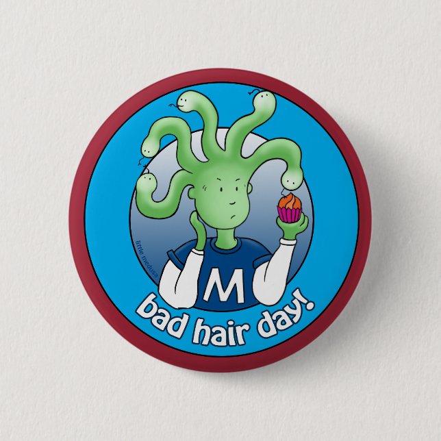 Little Medusa, Bad Hair Day! Pinback Button (Front)