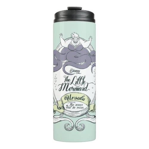 Little Mermaid  Ursula _ The Ocean Will Be Mine Thermal Tumbler