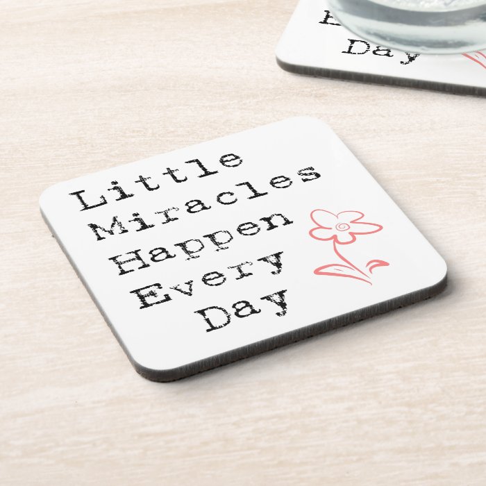 Little Miracles Happen Every Day Coaster