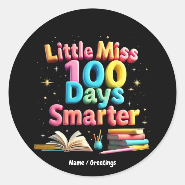 Little Miss 100 Days Smarter Celebrate 100 Days  Classic Round Sticker (Front)