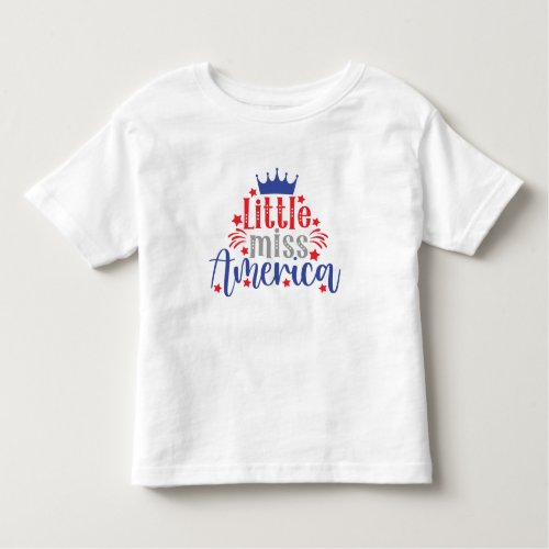 Little Miss Amercia Patriotic 4th of July Toddler T_shirt