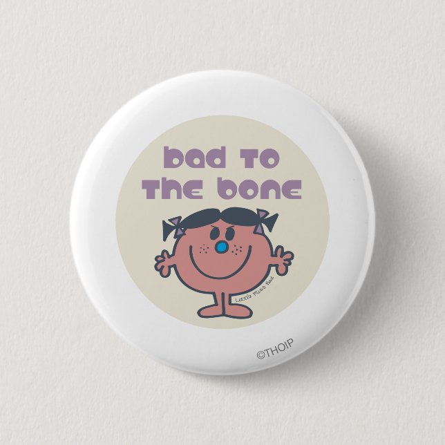 Little Miss Bad | Bad To The Bone Button (Front)