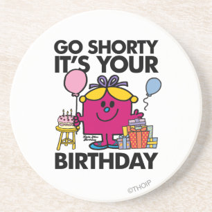 Little Miss Birthday   Go Shorty Version 18 Coaster