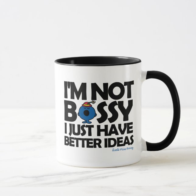 Little Miss Bossy Has Better Ideas Mug (Right)