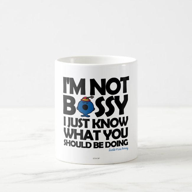 Little Miss Bossy Just Knows Coffee Mug