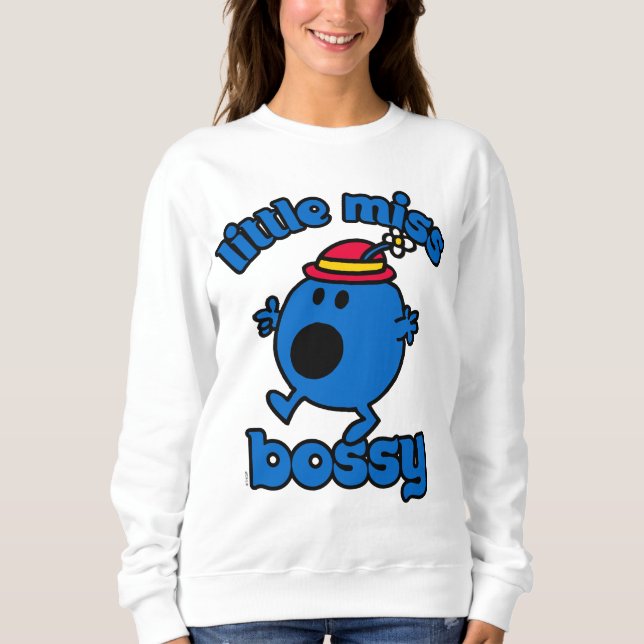 Little Miss Bossy On The Move Sweatshirt (Front)