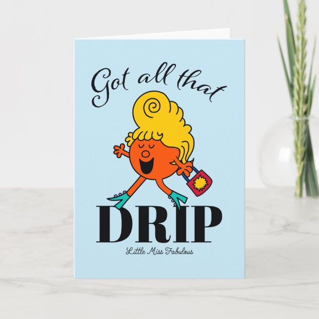 Little Miss Fabulous Got All That Drip Card (Front)