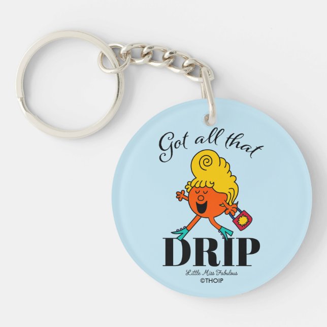 Little Miss Fabulous Got All That Drip Keychain (Front)
