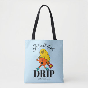 Little Miss Fabulous Got All That Drip Tote Bag