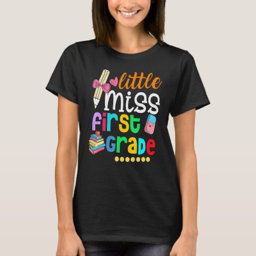 Little Miss First Grade  Back To School 1st Grader T_Shirt