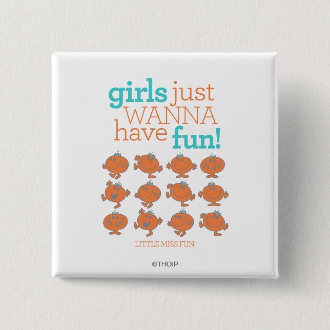 Little Miss Fun | Girls Just Wanna Have Fun Button (Front)