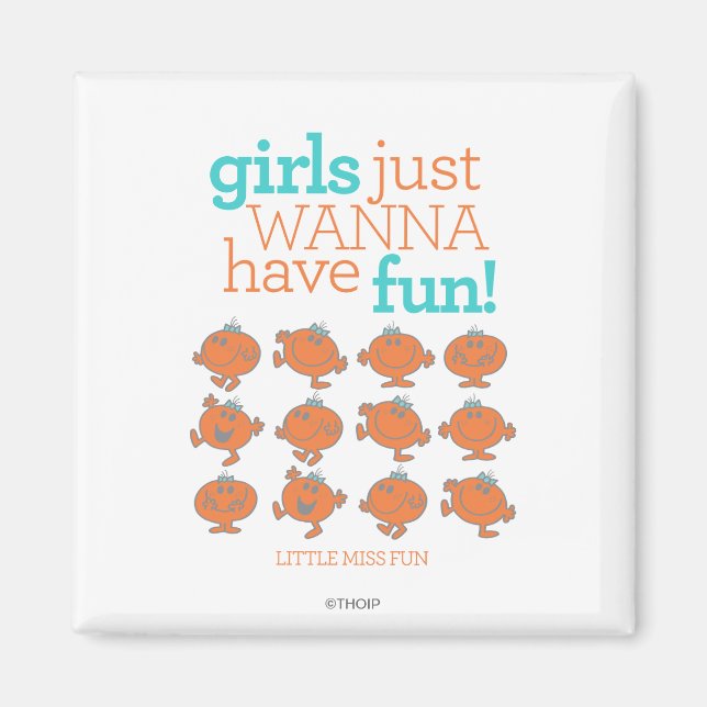 Little Miss Fun | Girls Just Wanna Have Fun Magnet (Front)