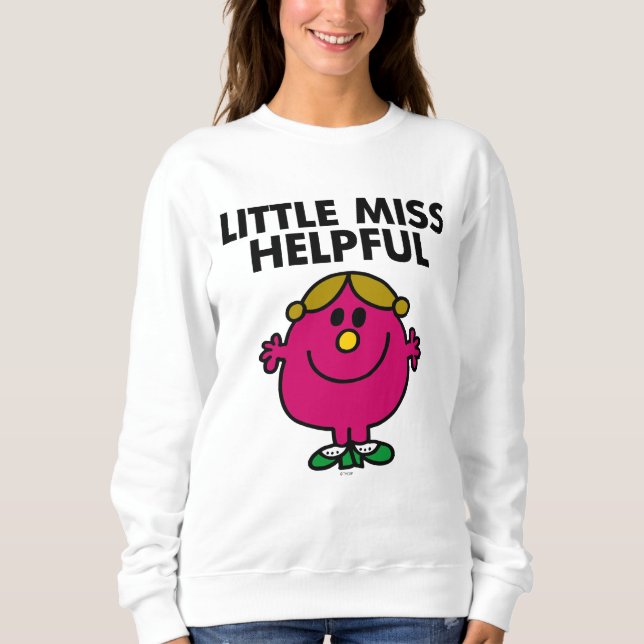 Little Miss Helpful Classic Sweatshirt (Front)