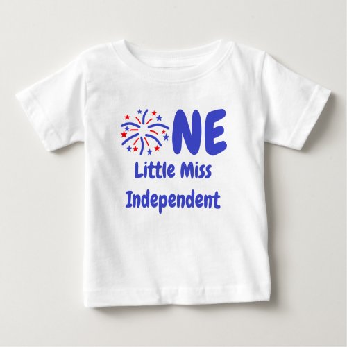 Little Miss Independent 1st Birthday Baby T_Shirt