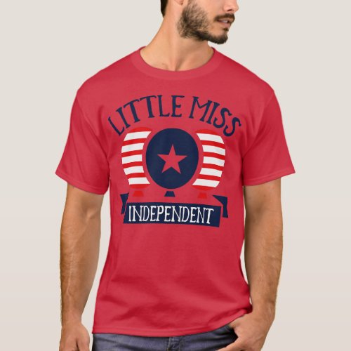 Little Miss Independent 4th of july T_Shirt