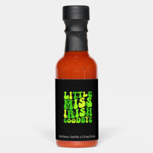 Little Miss Irish Goodbye Irish Groovy St Patrick' Hot Sauces