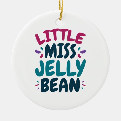 Little Miss Jelly Bean Easter Candy Nickname Ceramic Ornament