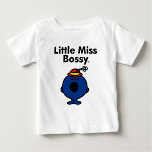 Little Miss Little Miss Bossy is So Bossy Baby T-Shirt