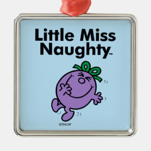 Little Miss Little Miss Naughty is So Naughty Metal Ornament