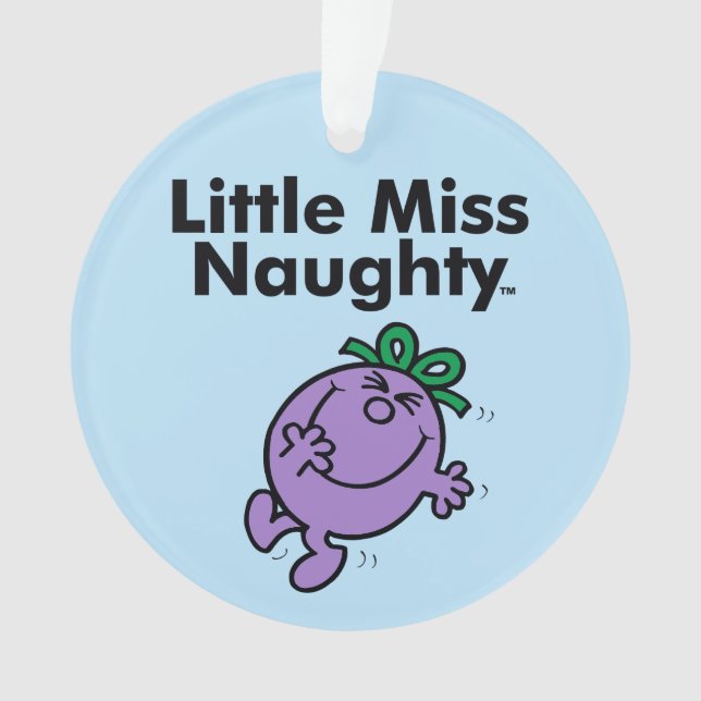 Little Miss | Little Miss Naughty is So Naughty Ornament (Front)