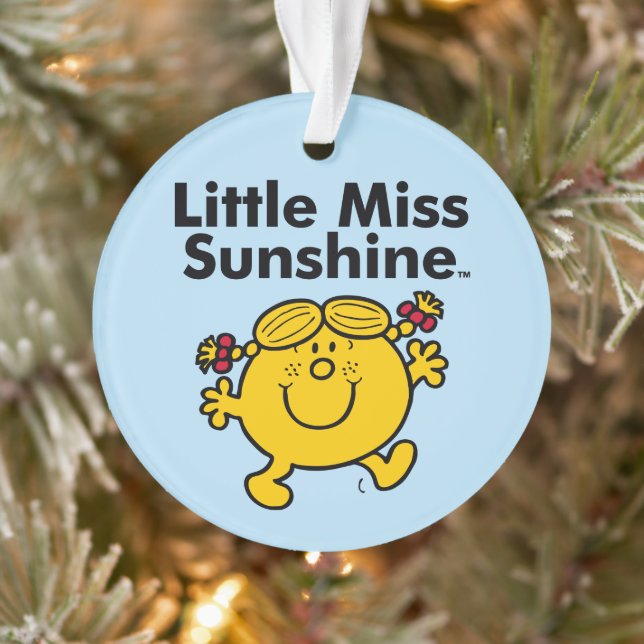 Little Miss | Little Miss Sunshine is a Ray of Sun Ornament (Tree)