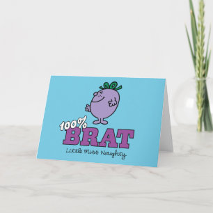 Little Miss Naughty 100% Brat Card