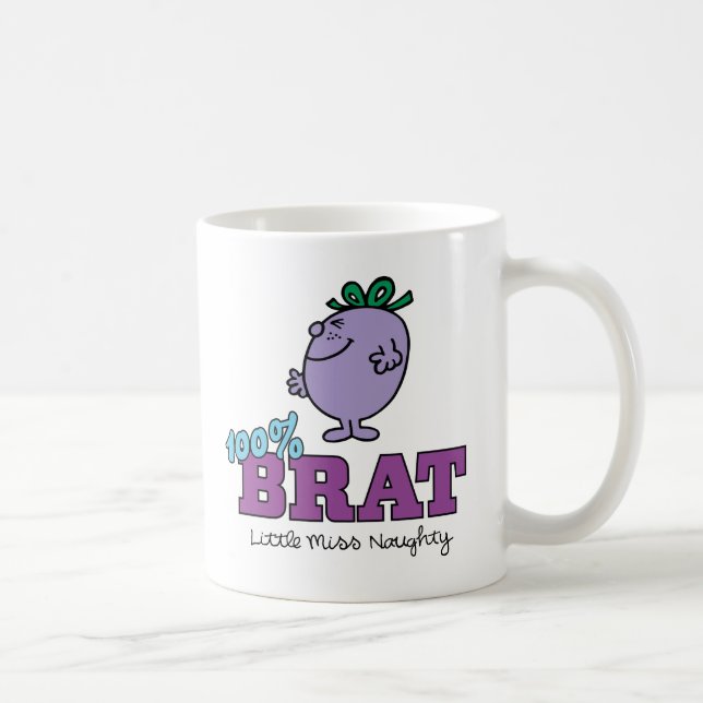Little Miss Naughty 100% Brat Coffee Mug (Right)