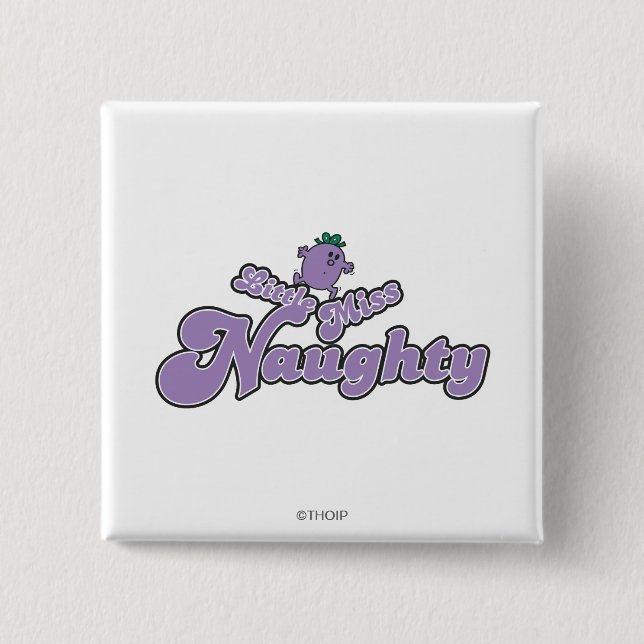 Little Miss Naughty Balancing Act Button (Front)