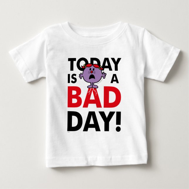 Little Miss Naughty | Today is a Bad Day Baby T-Shirt (Front)