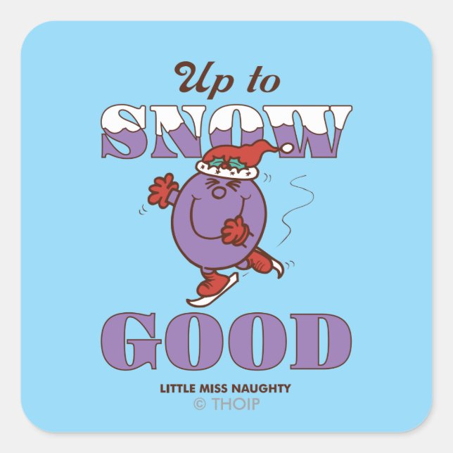 Little Miss Naughty Up to Snow Good Square Sticker (Front)