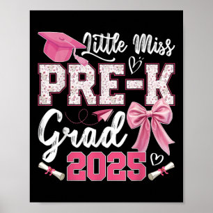 Little Miss Pre-k Grad 2025 Coquette Preschool Gra Poster