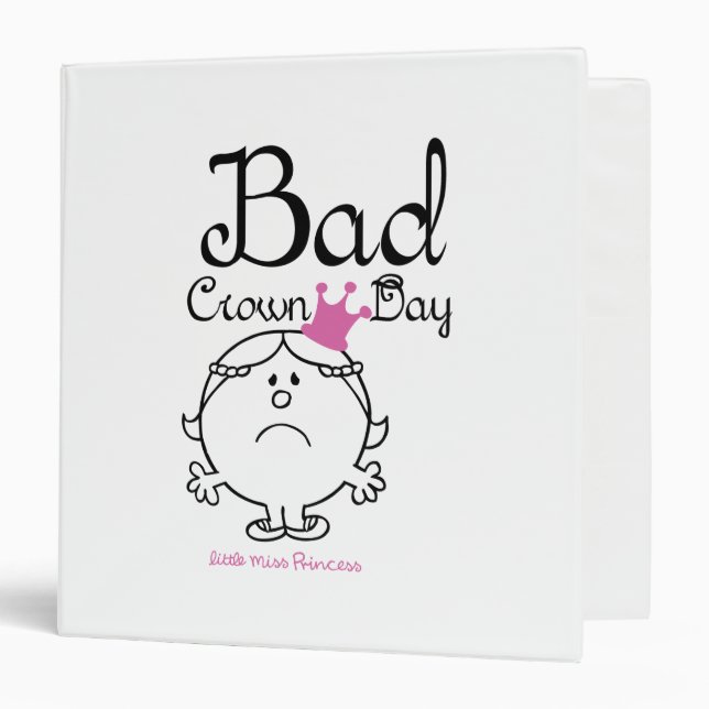 Little Miss Princess | Bad Crown Day 3 Ring Binder (Front/Inside)