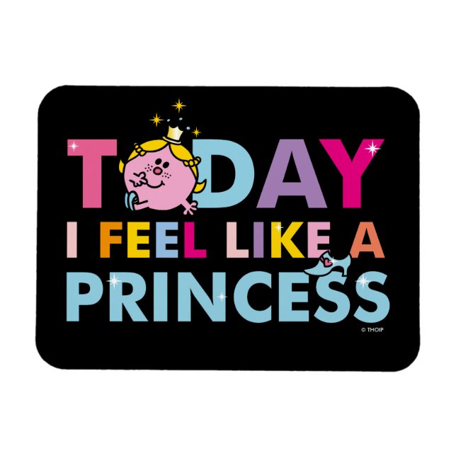 Little Miss Princess | I Feel Like A Princess Magnet (Horizontal)