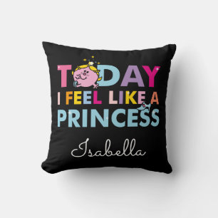 Little Miss Princess   I Feel Like A Princess Throw Pillow