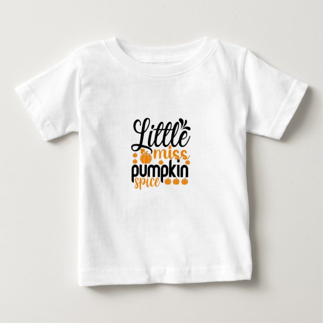 Little miss pumpkin spice  baby T-Shirt (Front)