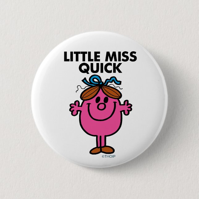 Little Miss Quick | Black Lettering Button (Front)
