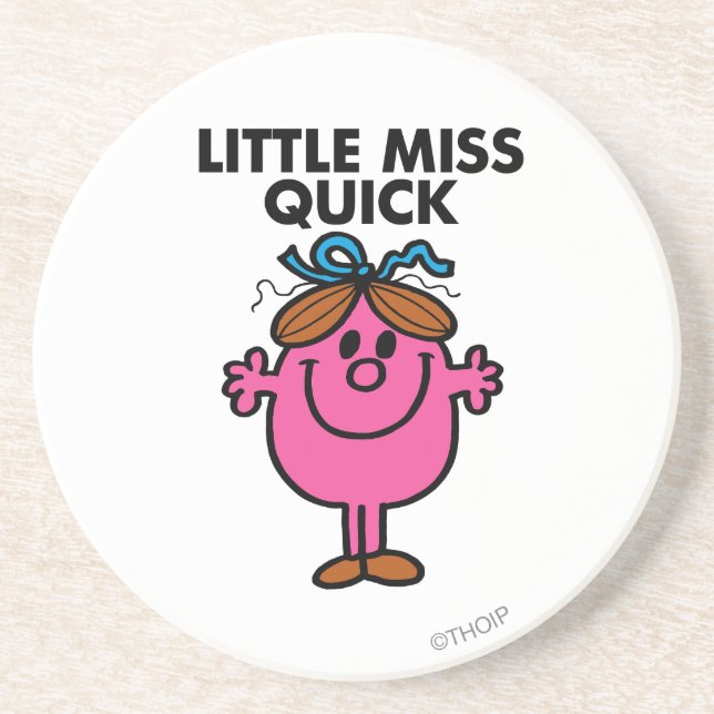 Little Miss Quick | Black Lettering Sandstone Coaster (Front)