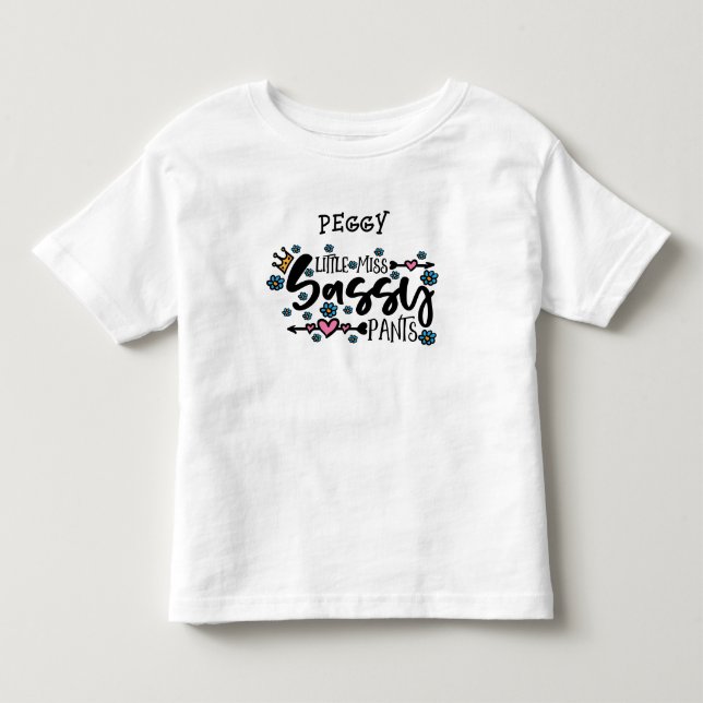 Little Miss Sassy Pants  Toddler T-shirt (Front)