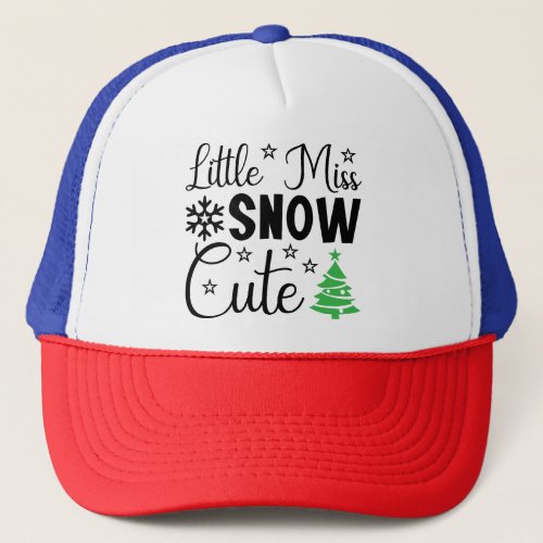 Little Miss Snow Cute   Trucker Hat