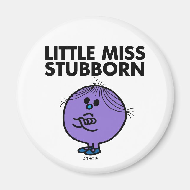 Little Miss Stubborn | Arms Crossed Magnet (Front)