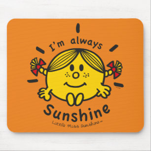 Little Miss Sunshine I'm Always Sunshine Mouse Pad