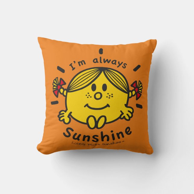 Little Miss Sunshine | I'm Always Sunshine Throw Pillow (Front)