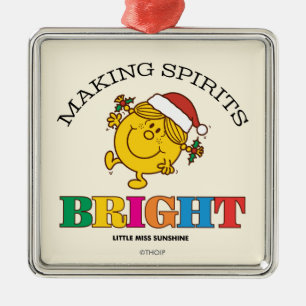 Little Miss Sunshine Making Spirits Bright Metal Ornament