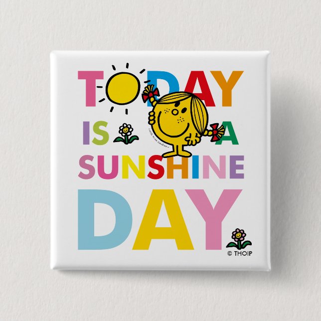 Little Miss Sunshine | Today is a Sunshine Day Button (Front)